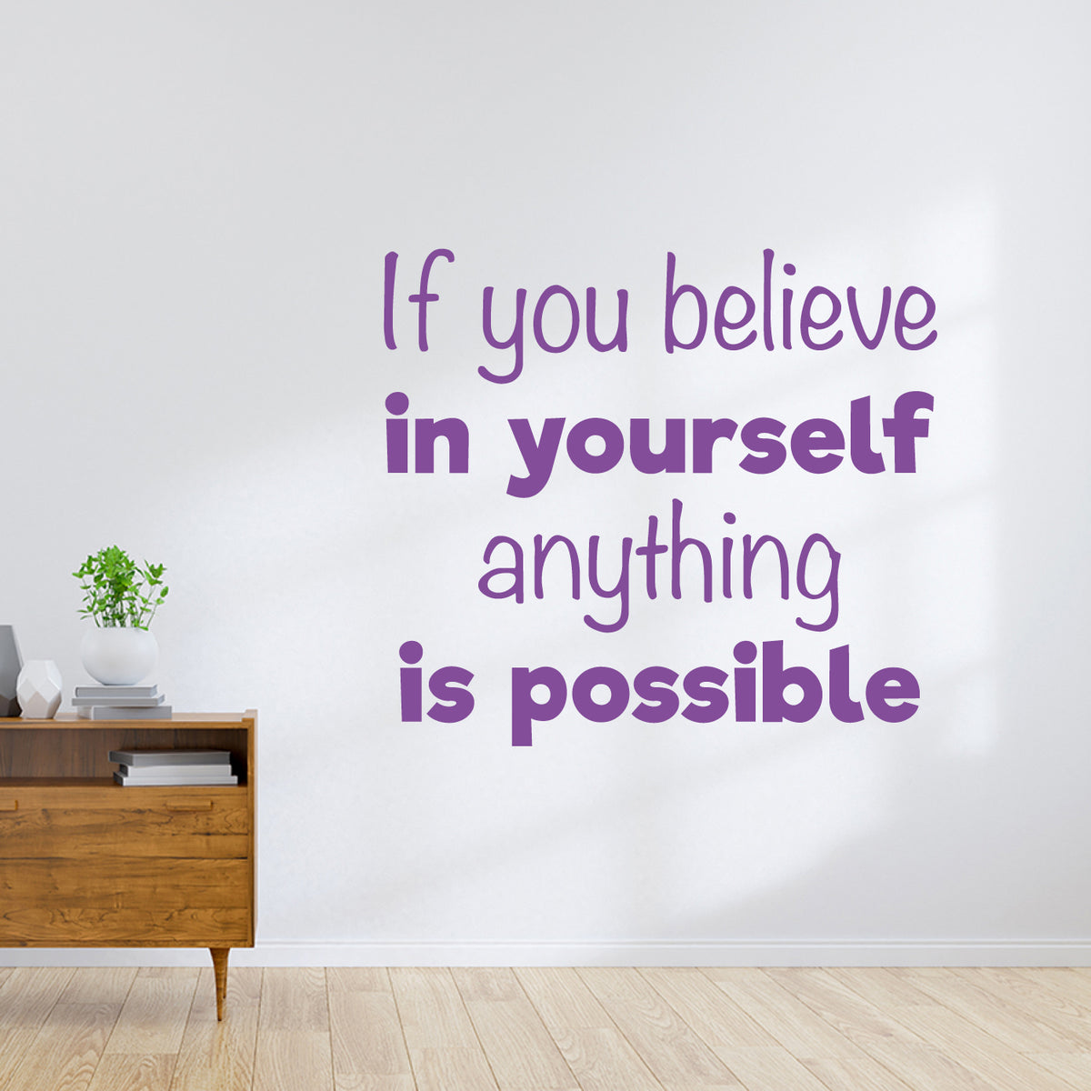 If you Believe in yourself - wallsticker